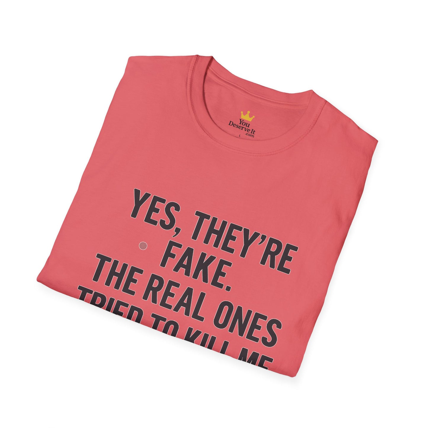 Yes, They're Fake | Breast Cancer Survivor Shirt