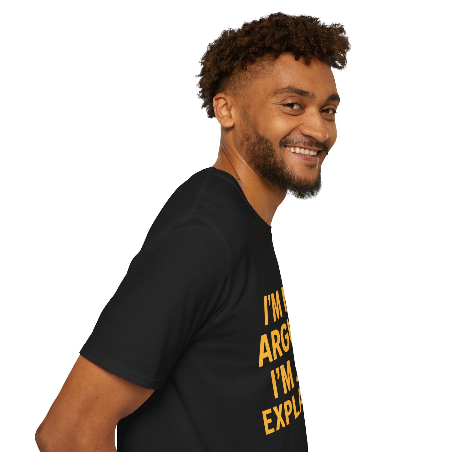 I'm Not Arguing T-Shirt | Funny Bold Statement Tee for Sarcastic Thinkers