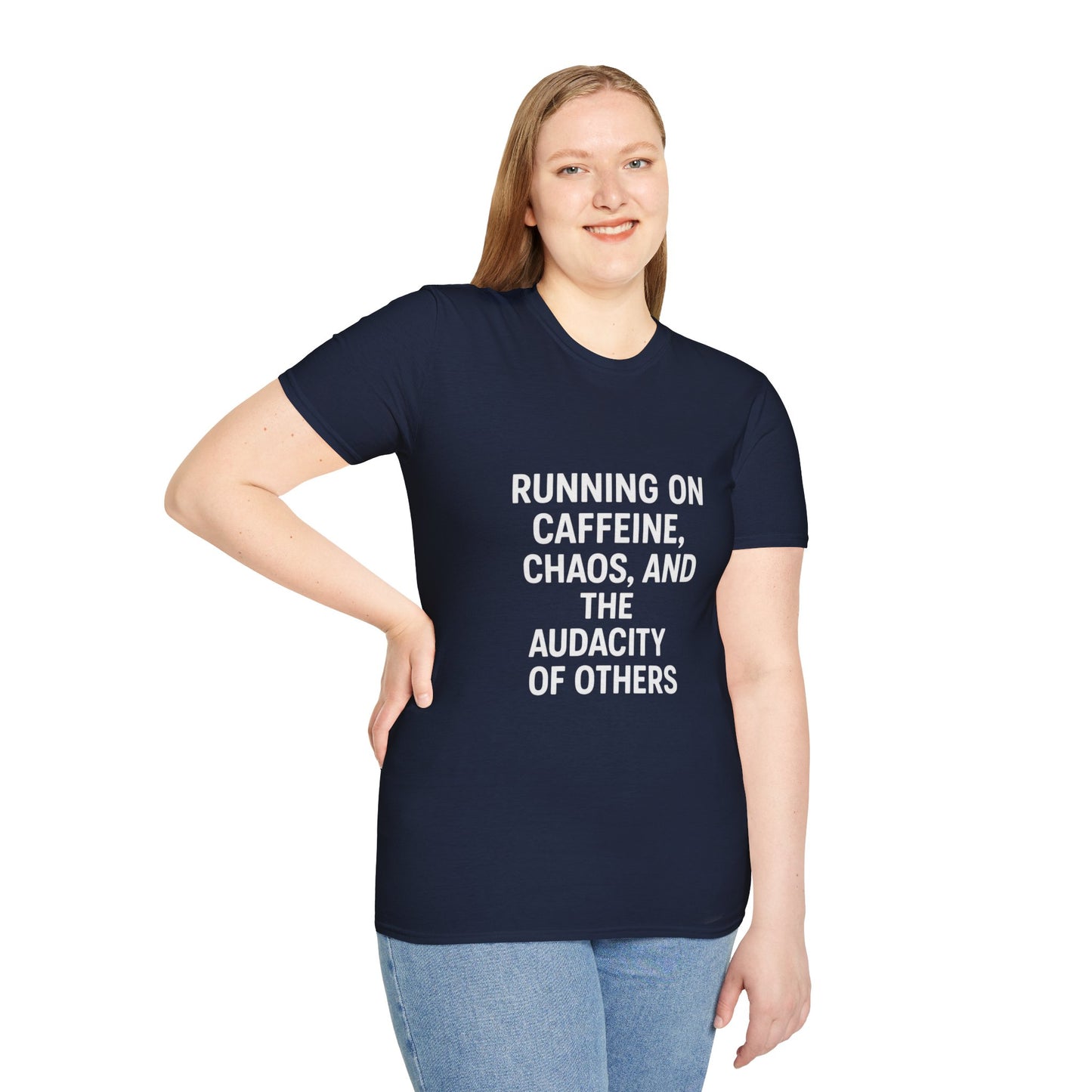 Running on Caffeine, Chaos, and the Audacity of Others Tee