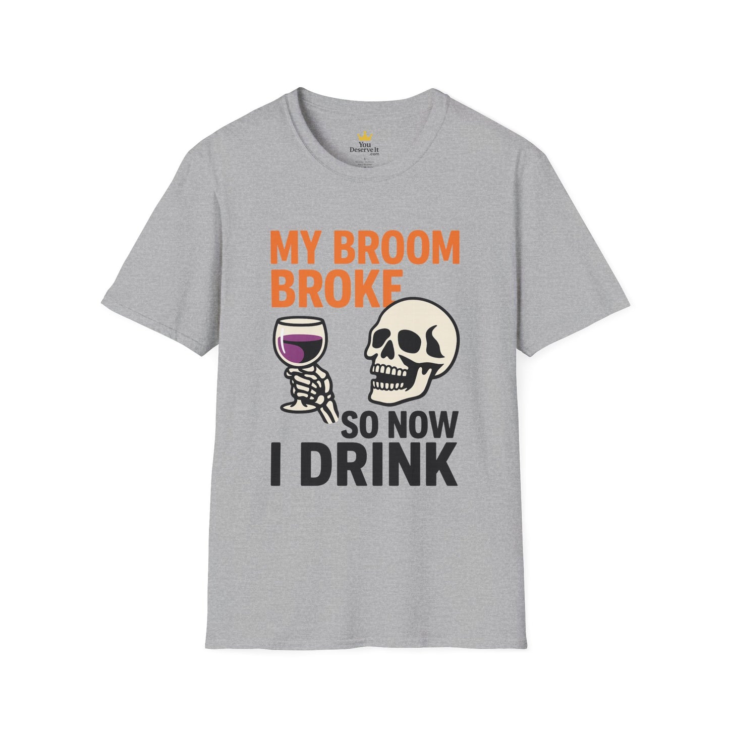 Funny Halloween Shirt – “My Broom Broke So Now I Drink” Sarcastic Graphic Tee
