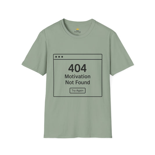 404: Motivation Not Found Tee – Your New Favorite Mood Shirt