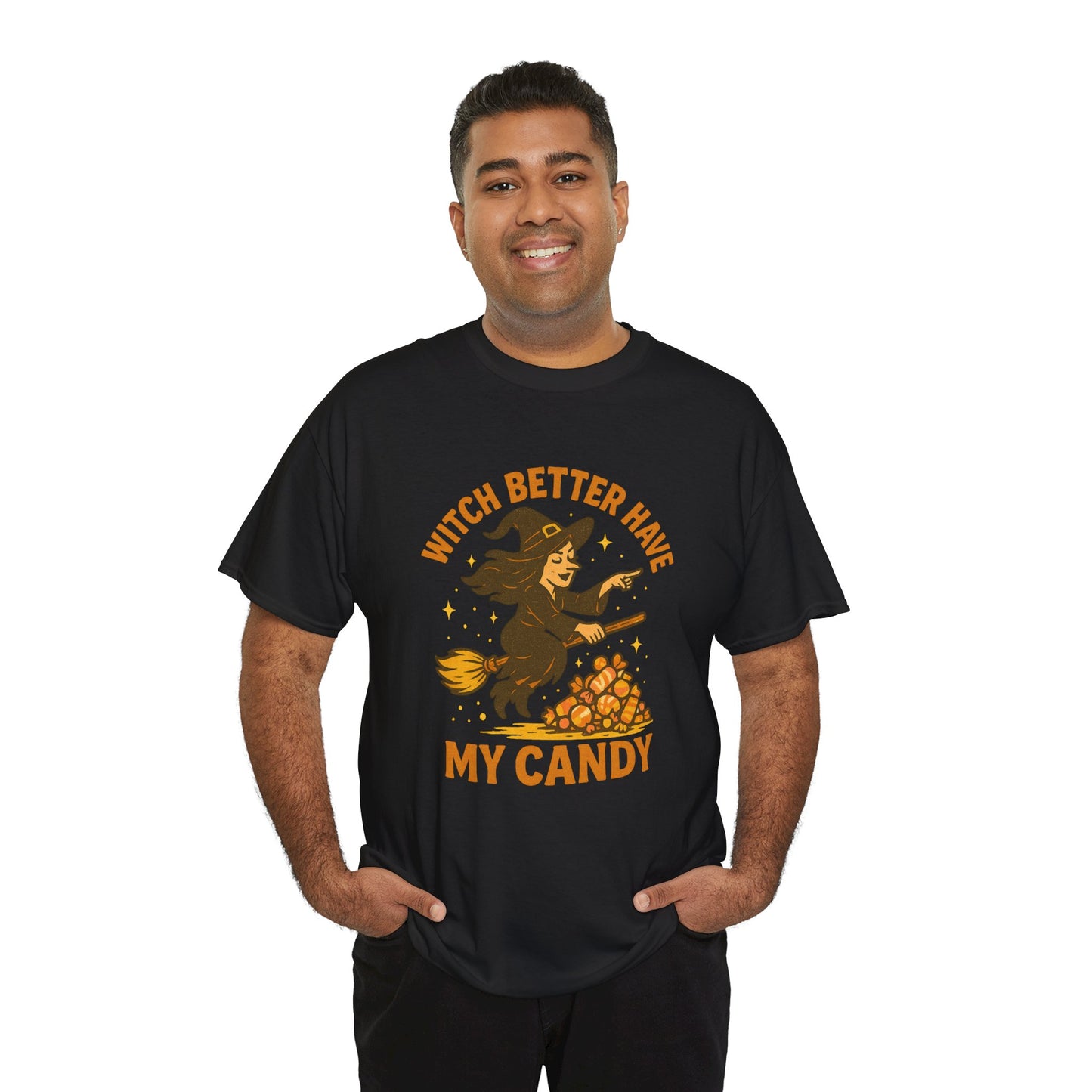 Witch Better Have My Candy | Funny Halloween Shirt
