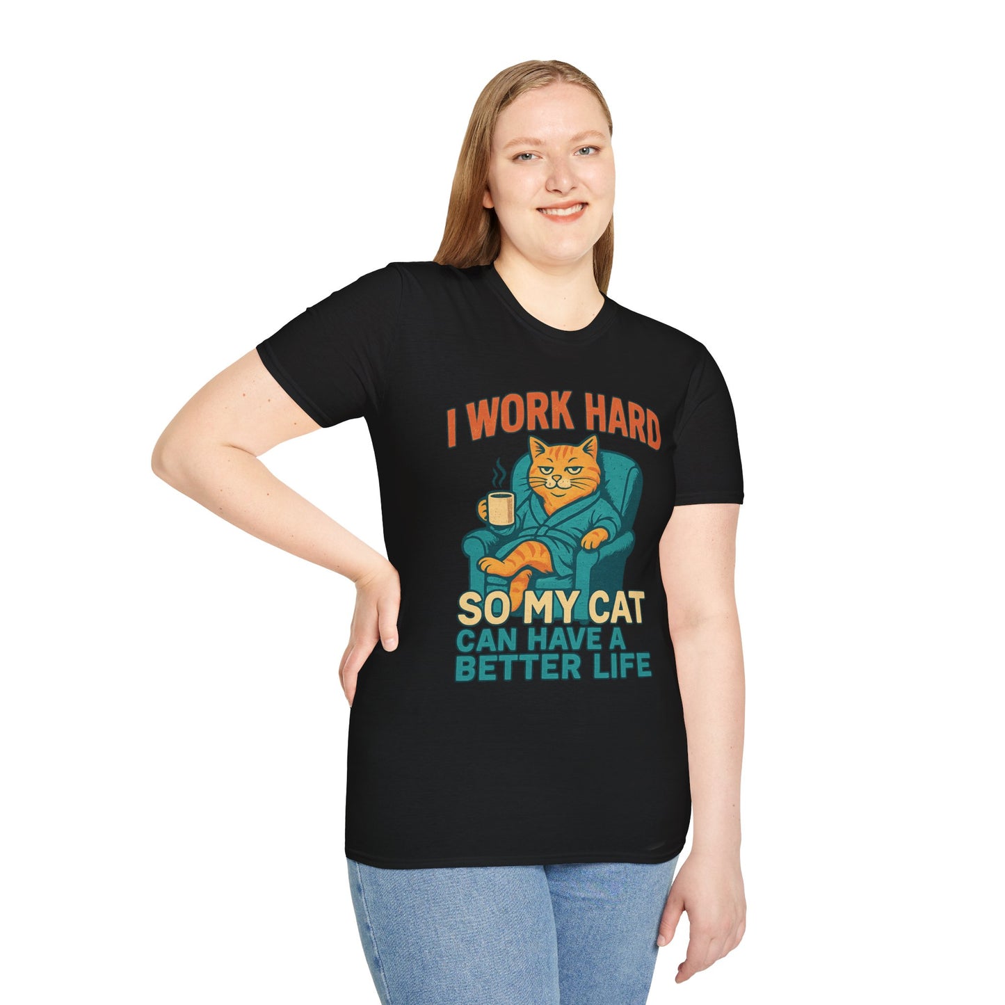Funny Cat Lover T-Shirt - I Work Hard So My Cat Can Have a Better Life, Pet Lover Gift, Humorous Tee, Cat Mom Shirt, Cute Animal Apparel