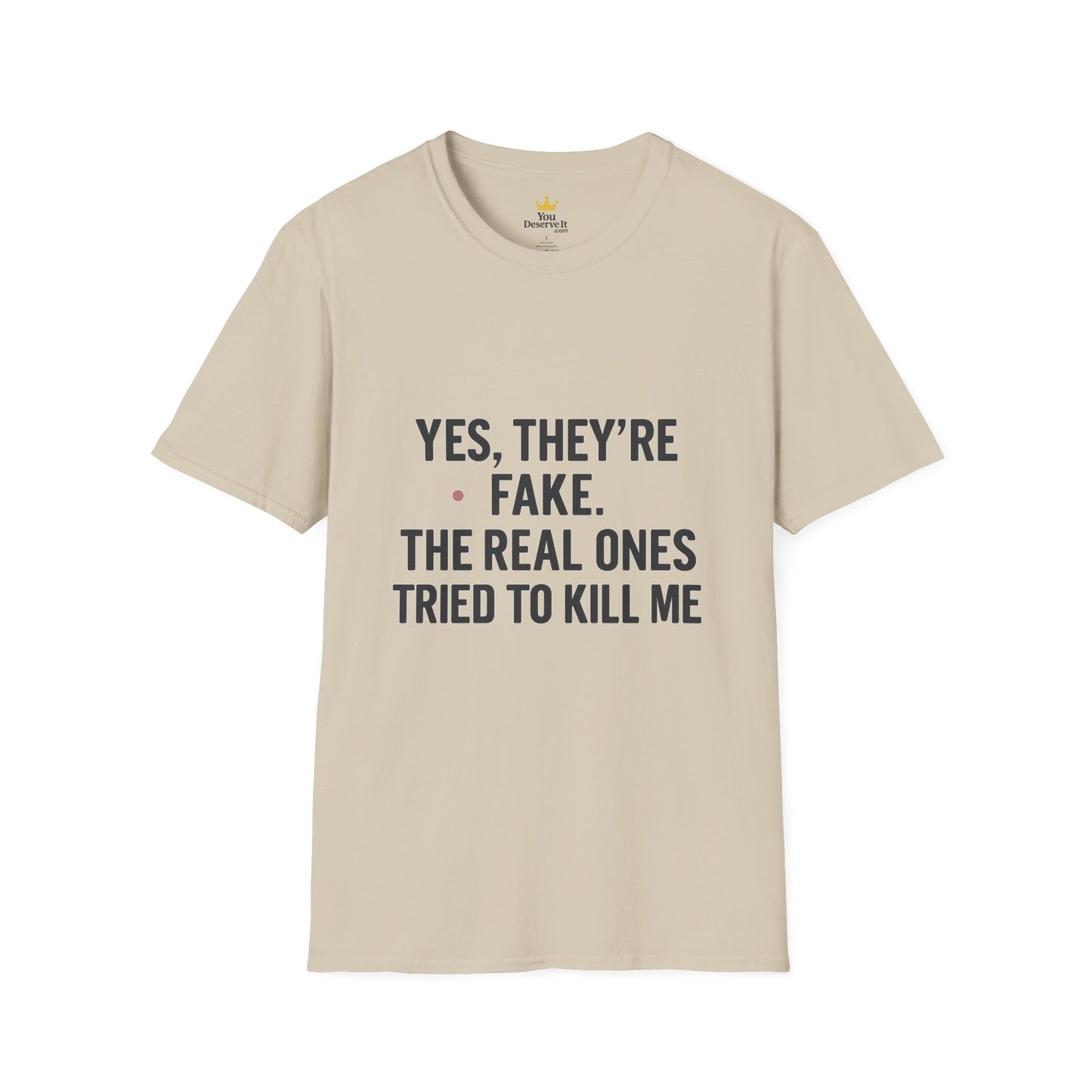 Yes, They're Fake | Breast Cancer Survivor Statement Tee