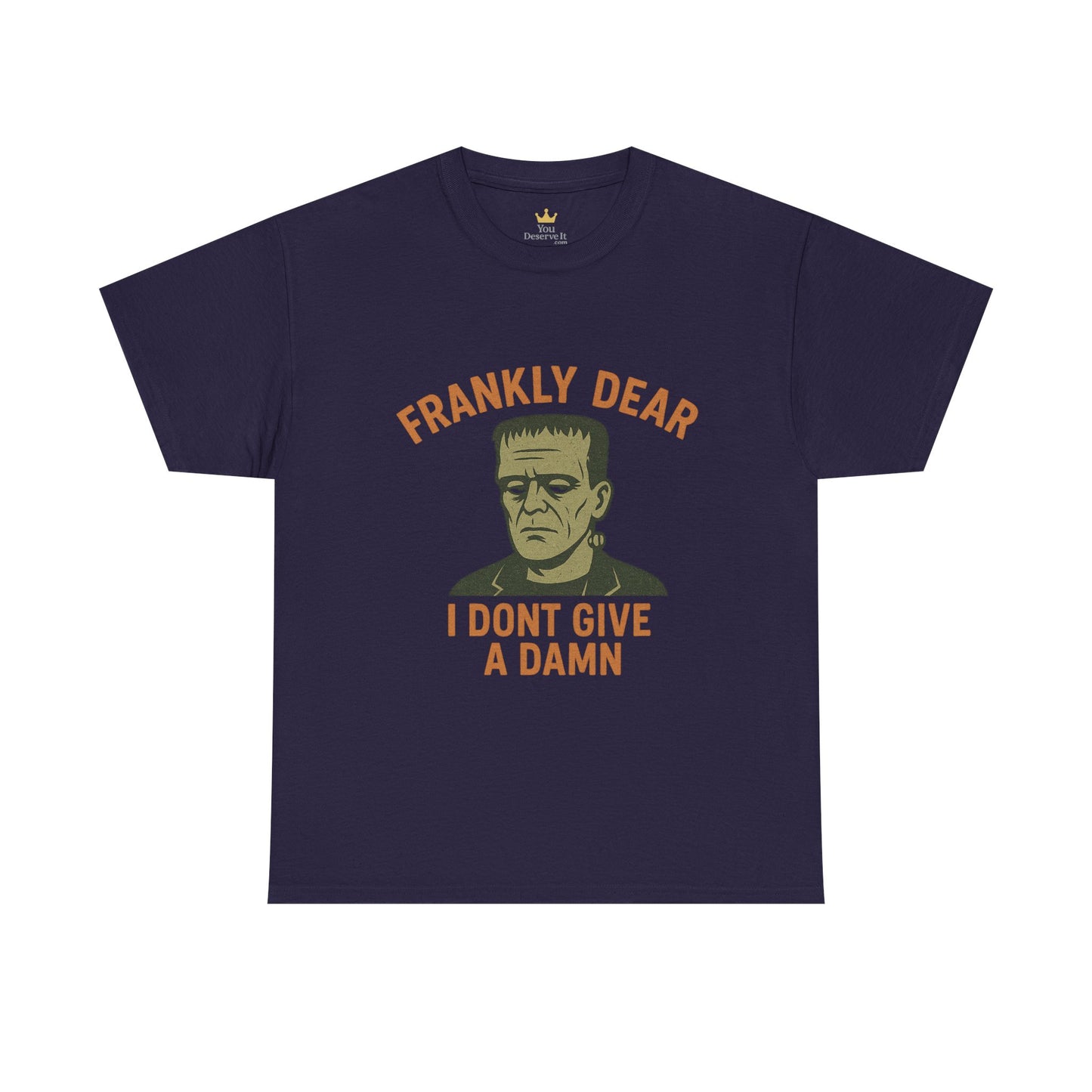 Frankly Dear, I Don't Give a Damn | Frankenstein Snark Tee