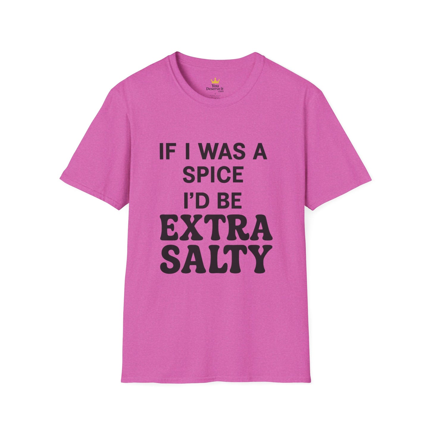 Extra Salty Shirt | Sarcastic Funny Spice Quote T-Shirt for Sass Queens