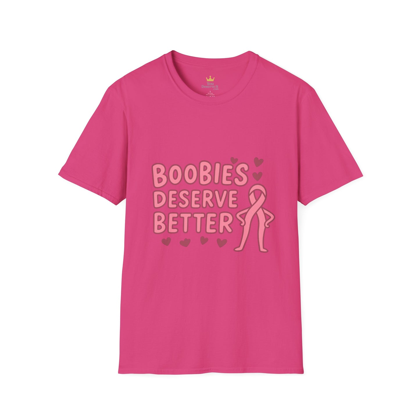 Boobies Deserve Better | Cute Breast Cancer Awareness Shirt