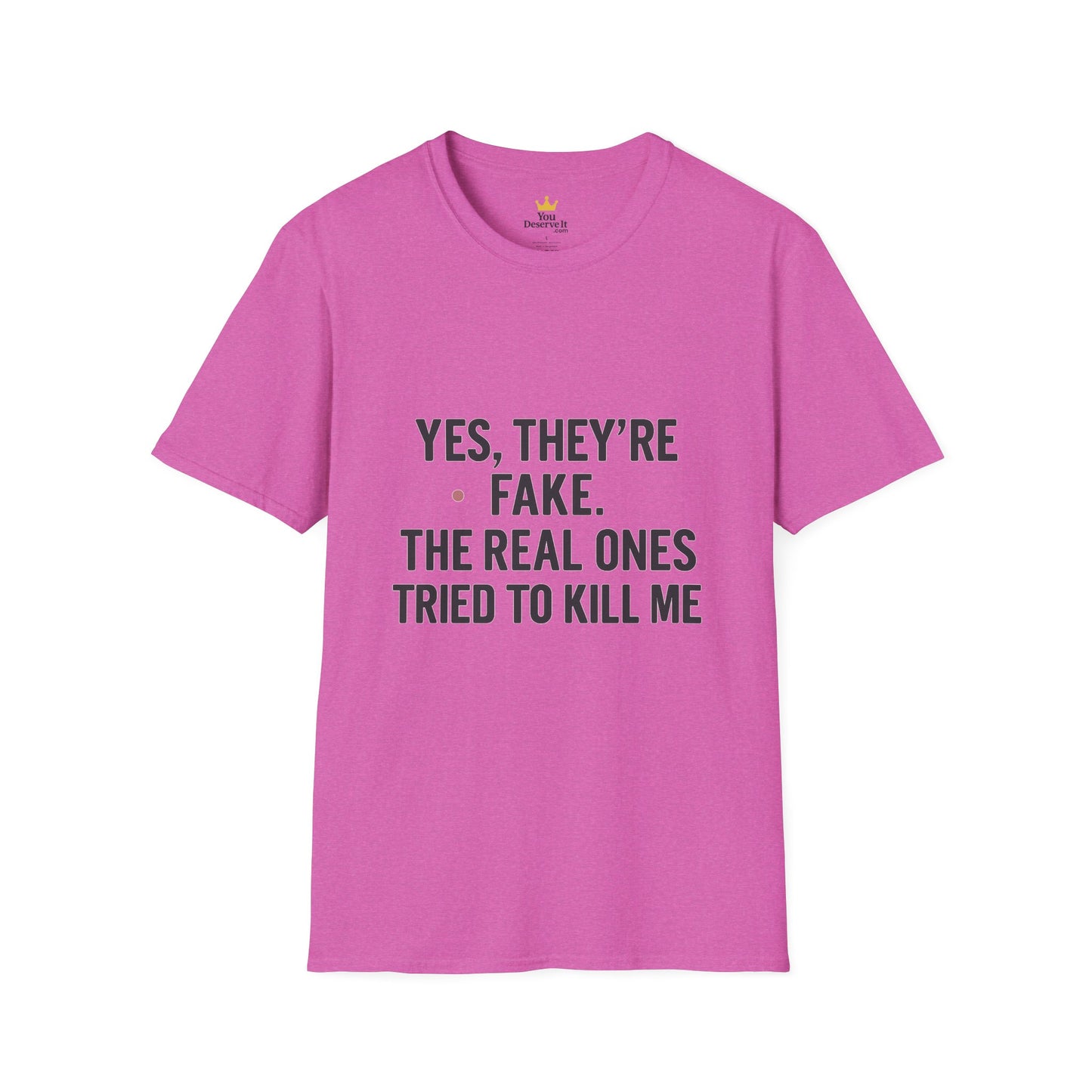 Yes, They're Fake | Breast Cancer Survivor Statement Tee