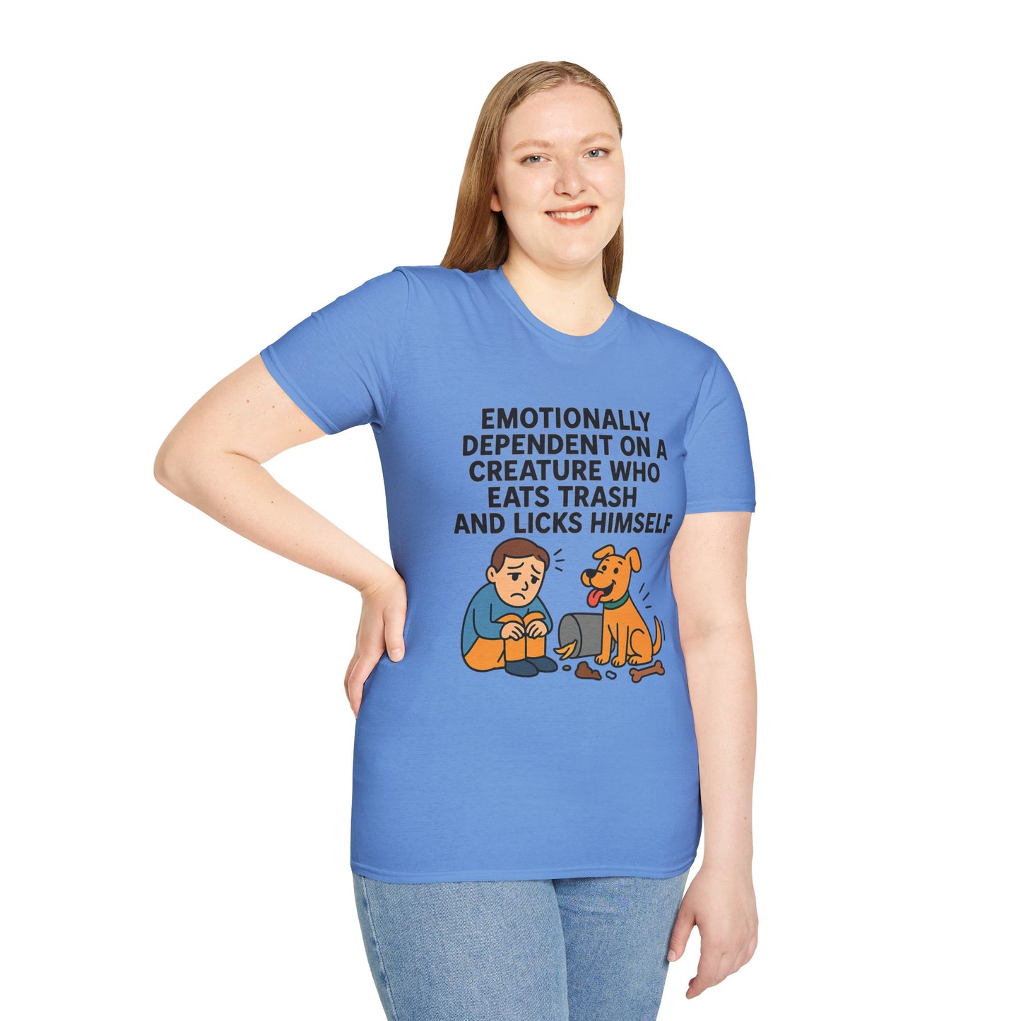 Emotionally Dependent on a Trash-Licking Dog T-Shirt | Funny Dog Lover Meme Tee