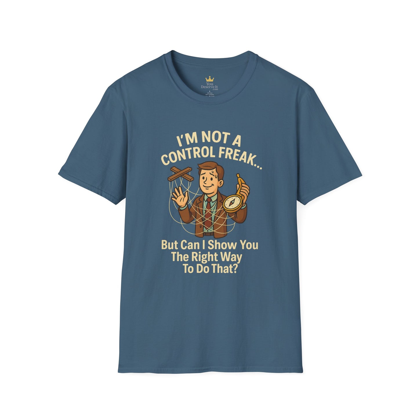 Funny Control Freak “I’m Not A Control Freak… But Can I Show You The Right Way To Do That?” Unisex T-Shirt, Gift for Teachers, Quirky Humor Tee, Ideal for Birthdays, Casual Wear, Everyday Laughter