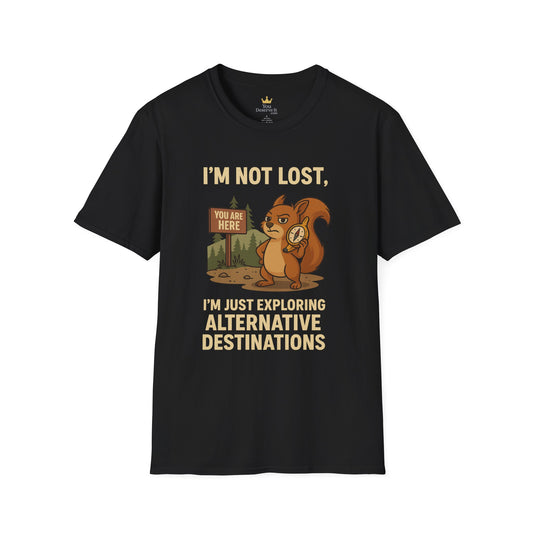 Funny Lost Squirrel T-Shirt | "I'm Not Lost, I'm Just Exploring Alternative Destinations", Adventure Shirt, Nature Lover Gift, Unisex Softstyle Apparel