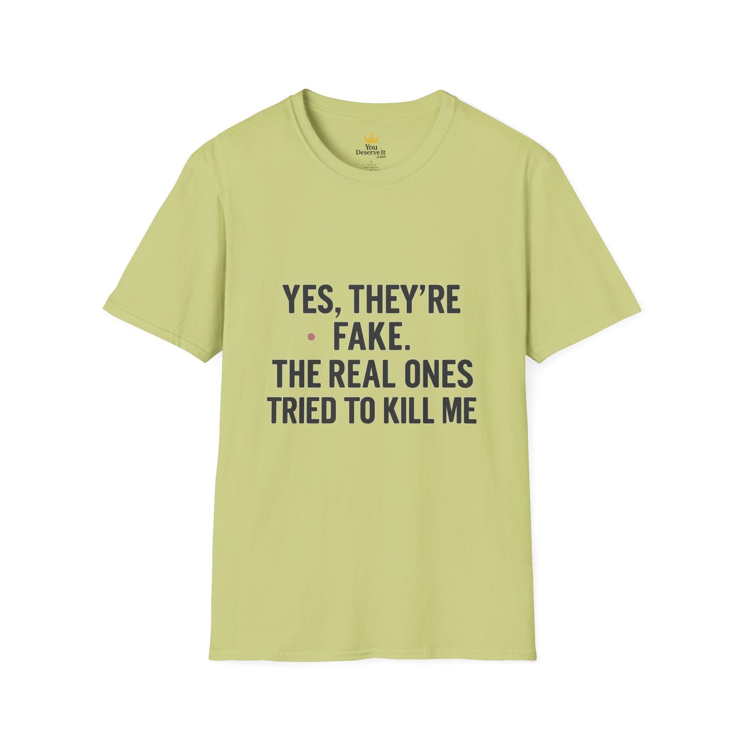 Yes, They're Fake | Breast Cancer Survivor Statement Tee