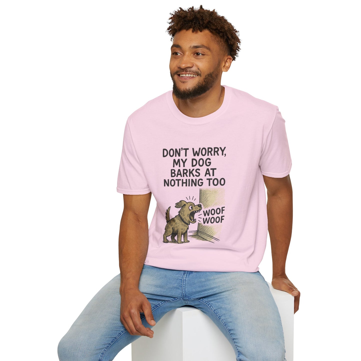 Funny Dog Shirt – "Don’t Worry, My Dog Barks at Nothing Too" | Hilarious Pet Lover Tee