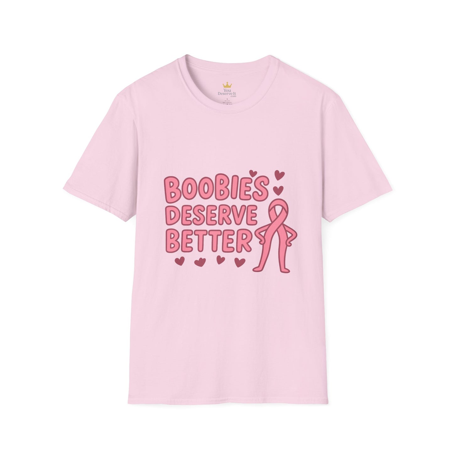 Boobies Deserve Better | Cute Breast Cancer Awareness Shirt