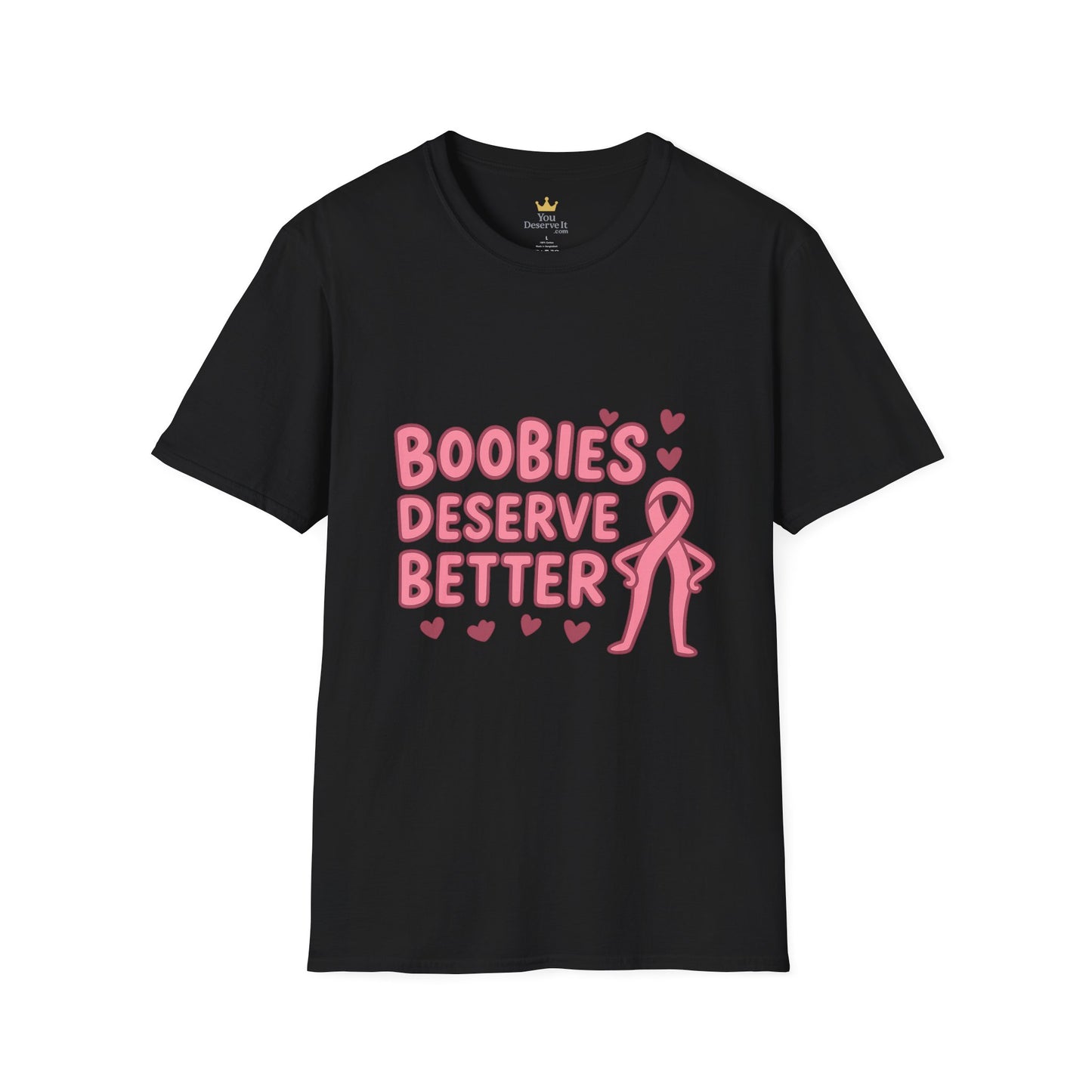 Boobies Deserve Better | Cute Breast Cancer Awareness Shirt