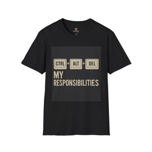 Ctrl Alt Del My Responsibilities Shirt | Funny Work Humor Tech Tee