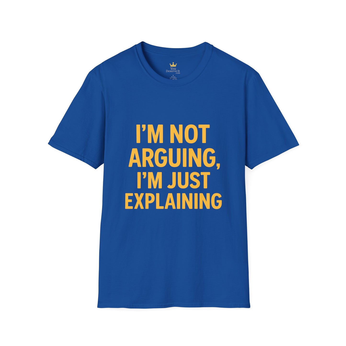 I'm Not Arguing T-Shirt | Funny Bold Statement Tee for Sarcastic Thinkers