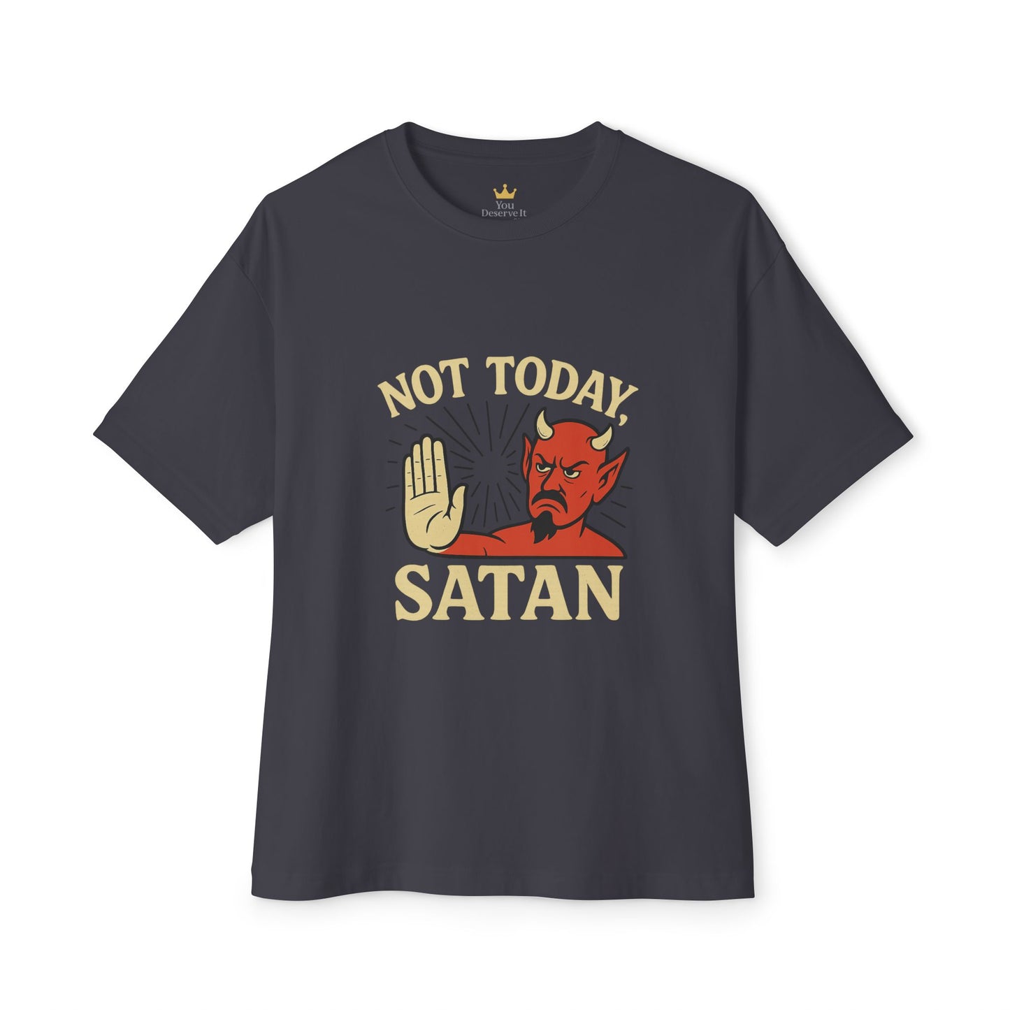 Not Today Satan Shirt | Funny Devil Quote Tee for Zero Chill Days