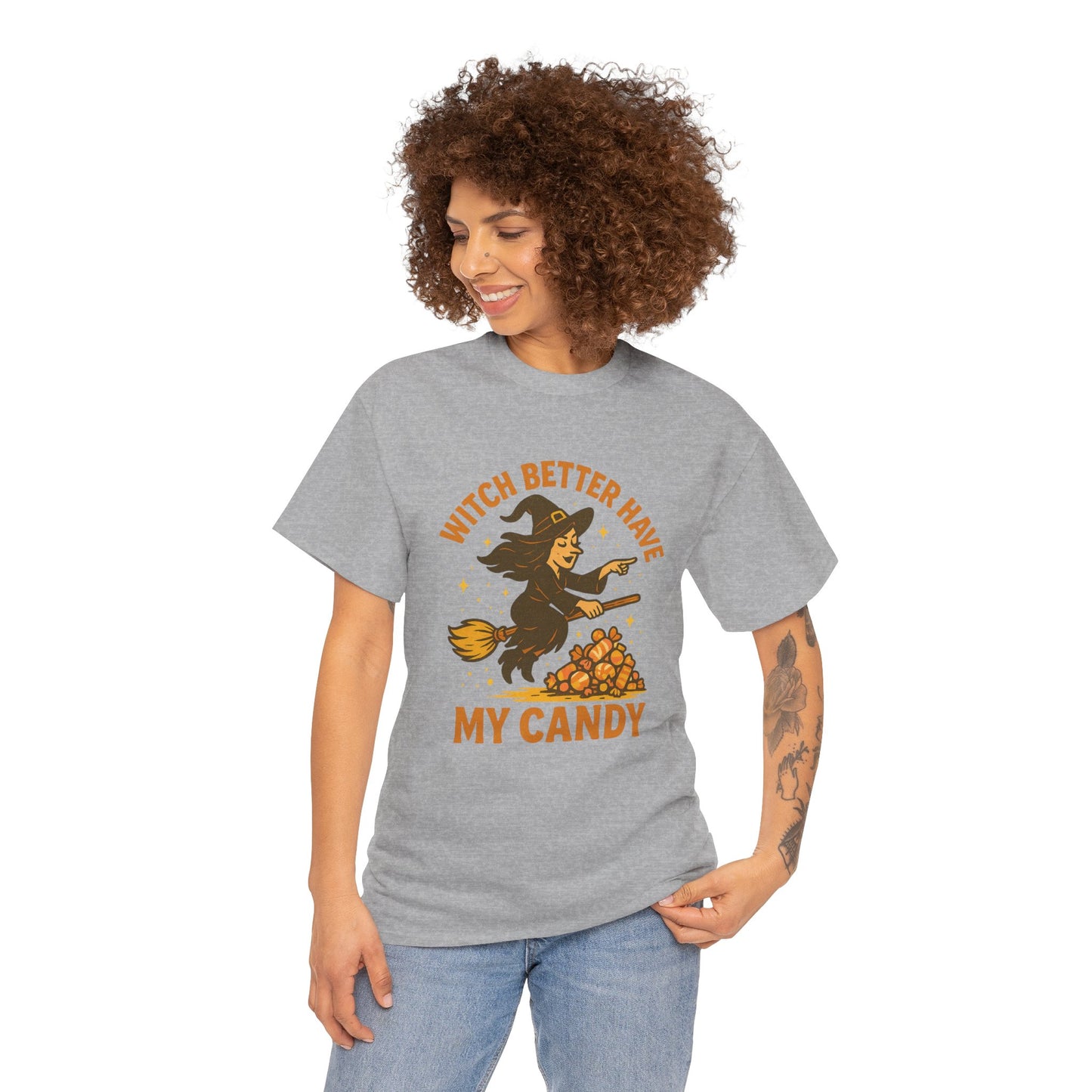 Witch Better Have My Candy | Funny Halloween Shirt