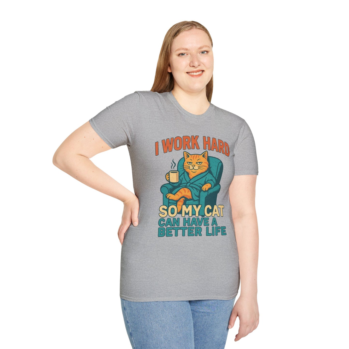 Funny Cat Lover T-Shirt - I Work Hard So My Cat Can Have a Better Life, Pet Lover Gift, Humorous Tee, Cat Mom Shirt, Cute Animal Apparel