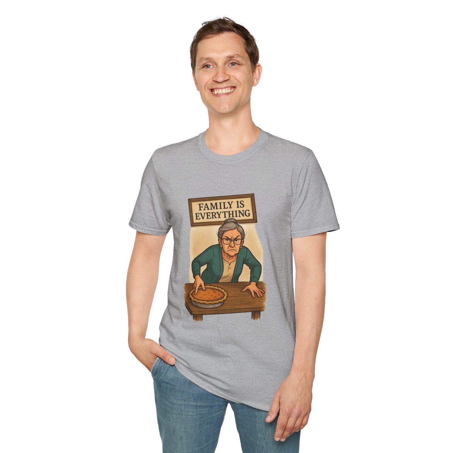 Family Is Everything | Funny Thanksgiving T-Shirt | Angry Grandma Pie Shirt, Sarcastic Holiday Family Tee, Passive-Aggressive Pie Guardian Humor