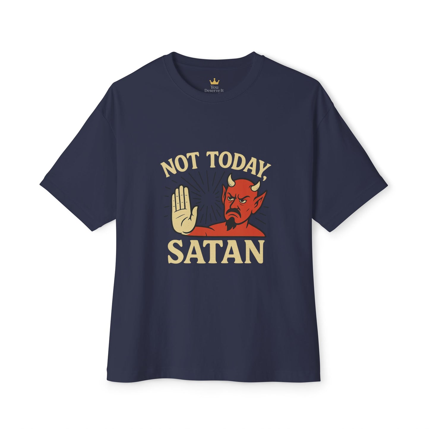 Not Today Satan Shirt | Funny Devil Quote Tee for Zero Chill Days