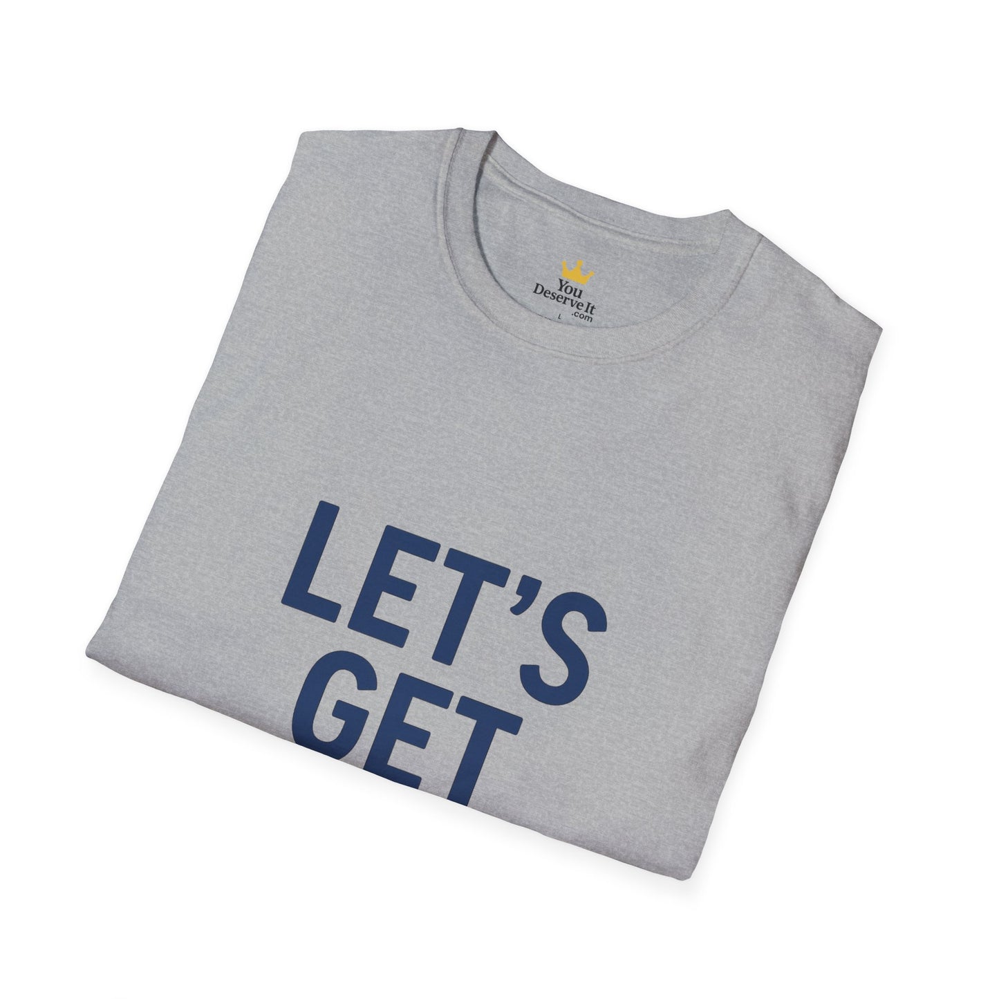 Let's Get Weird T-Shirt | Funny Party Shirt for Free Spirits & Weirdos