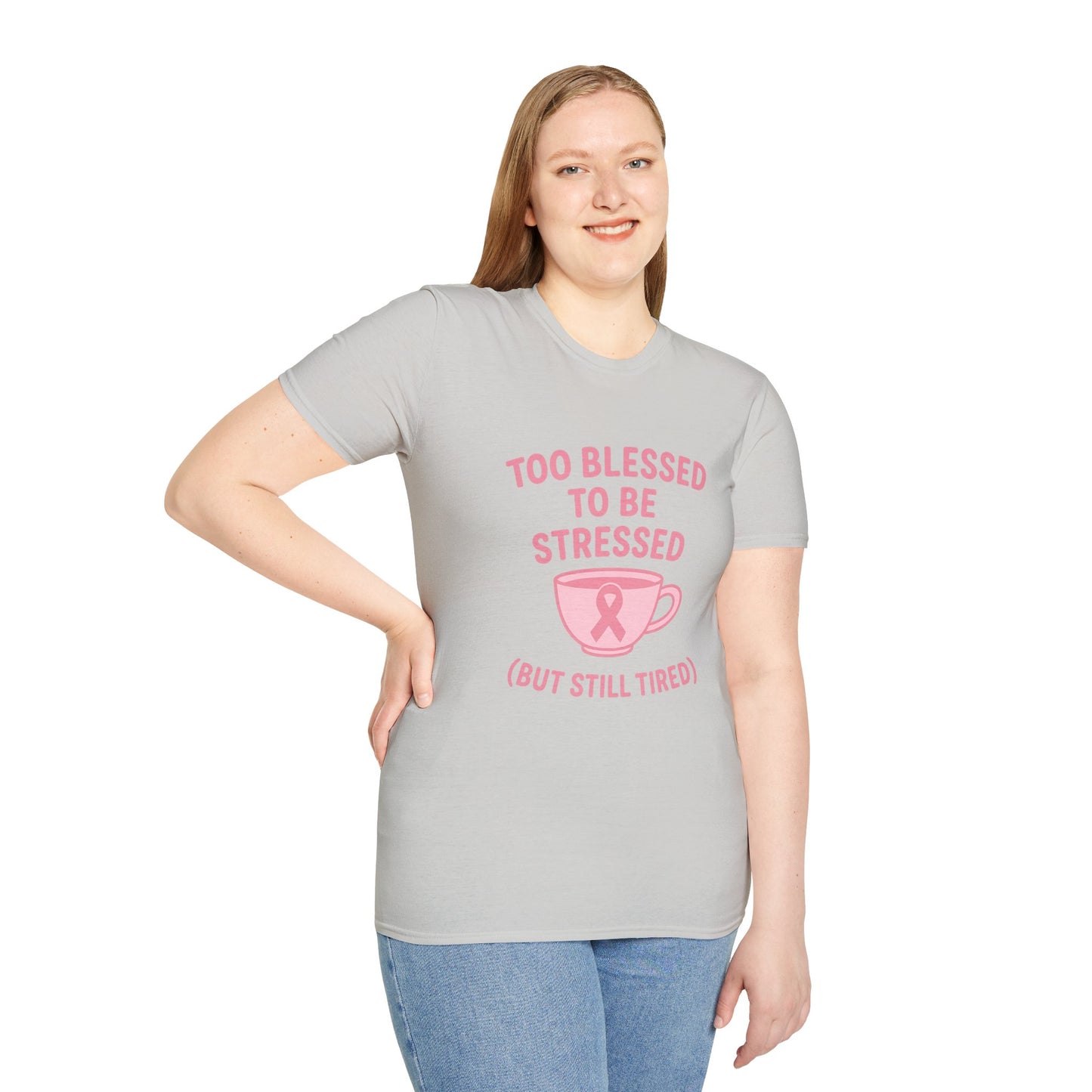 Too Blessed to Be Stressed (But Still Tired) | Breast Cancer Awareness Tee