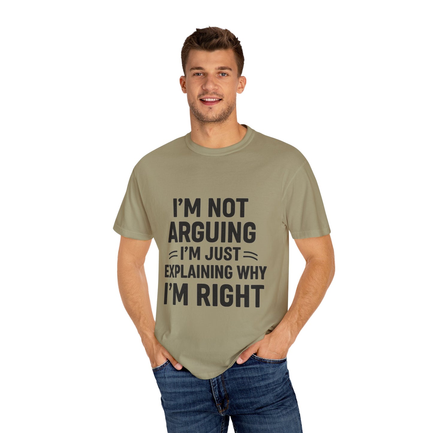 Funny Unisex T-shirt - I'm Not Arguing I'm Just Explaining Why I'm Right
