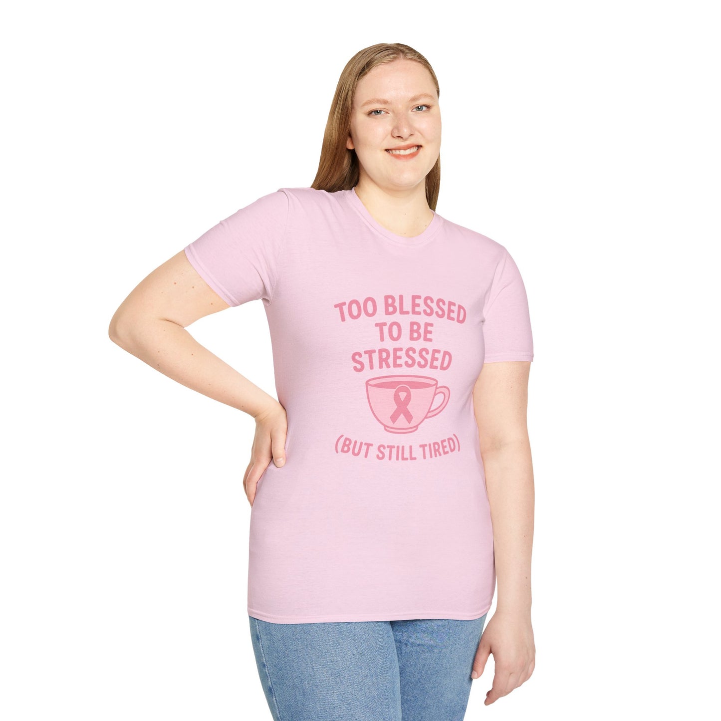 Too Blessed to Be Stressed (But Still Tired) | Breast Cancer Awareness Tee