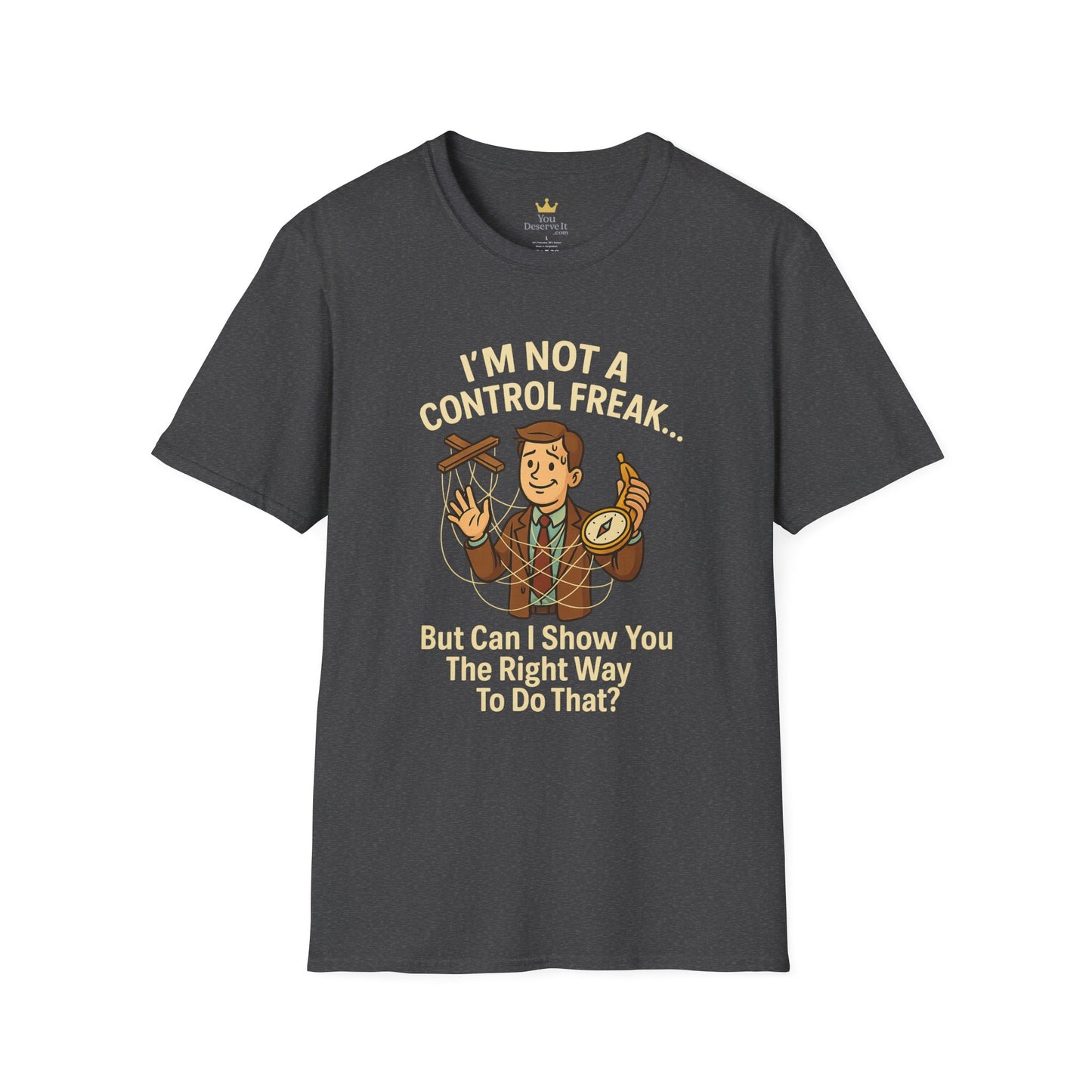 Funny Control Freak  “I’m Not A Control Freak… But Can I Show You The Right Way To Do That?” Unisex T-Shirt, Gift for Teachers, Quirky Humor Tee, Ideal for Birthdays, Casual Wear, Everyday Laughter