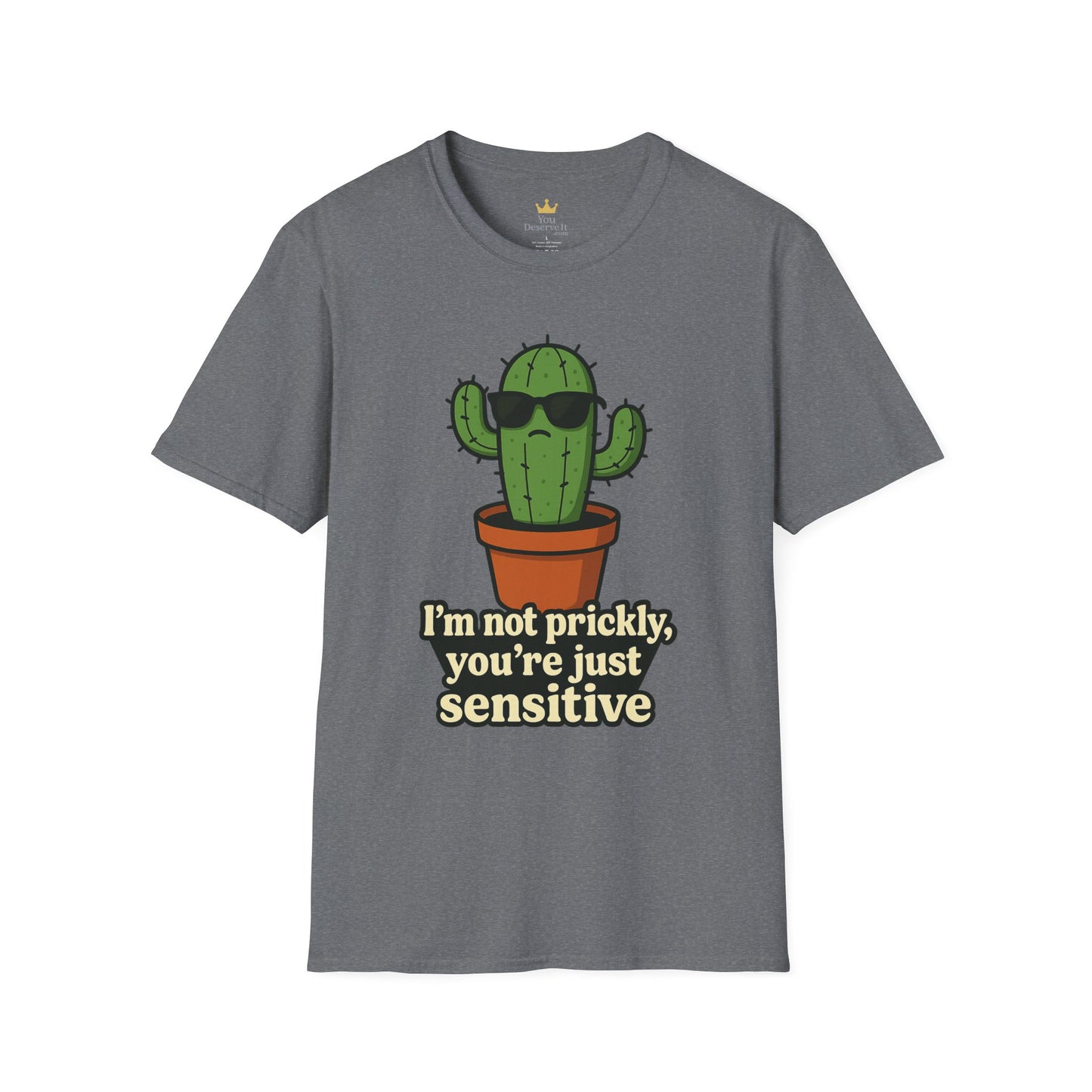 Not Prickly Cactus Tee | Funny Plant Lover Sarcastic T-Shirt