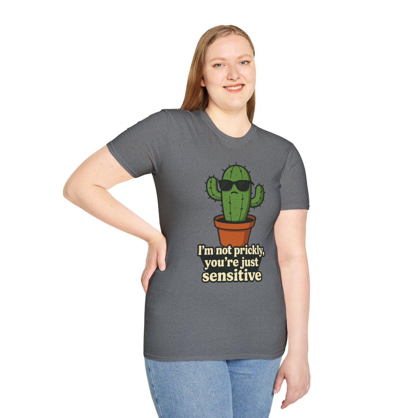 Not Prickly Cactus Tee | Funny Plant Lover Sarcastic T-Shirt