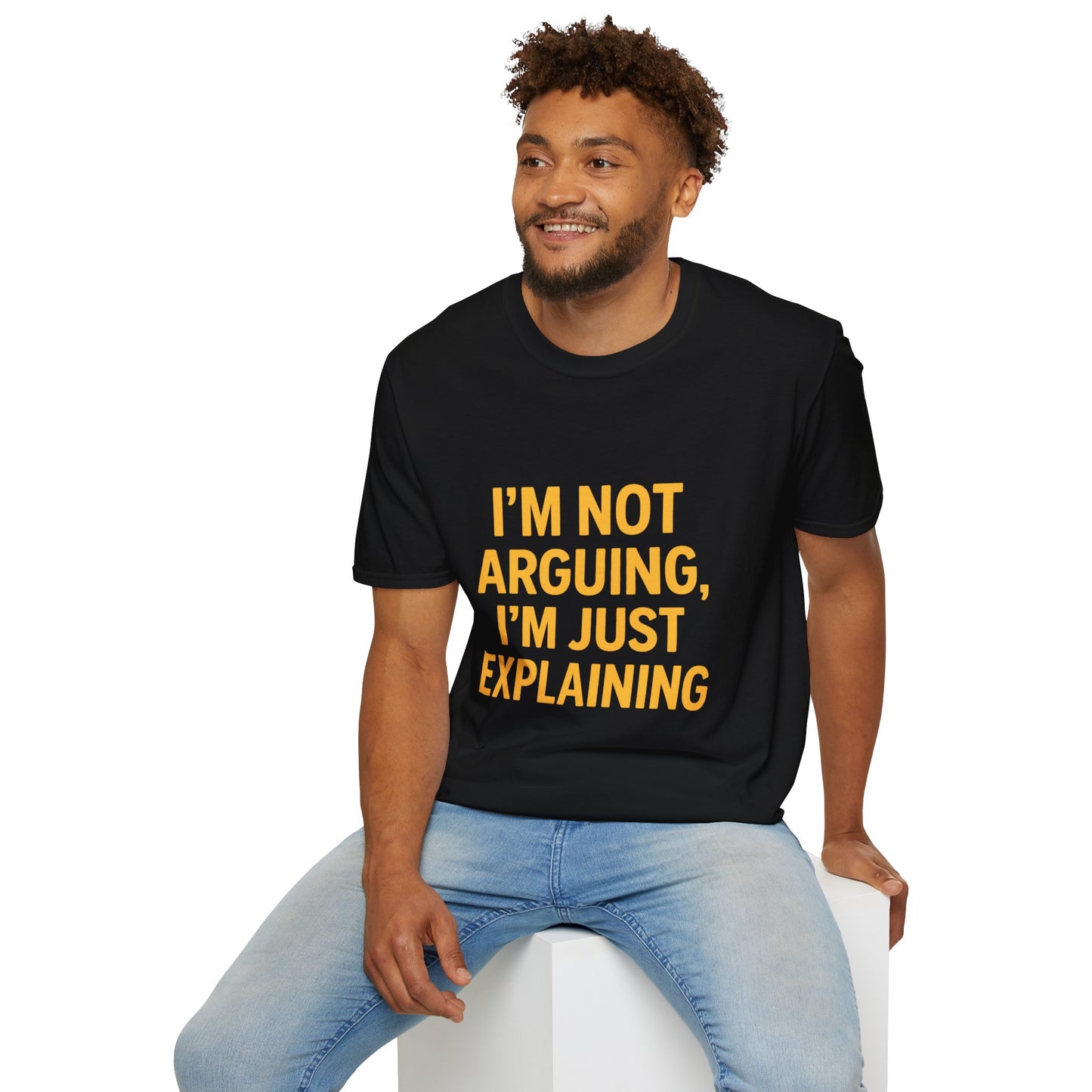 I'm Not Arguing T-Shirt | Funny Bold Statement Tee for Sarcastic Thinkers