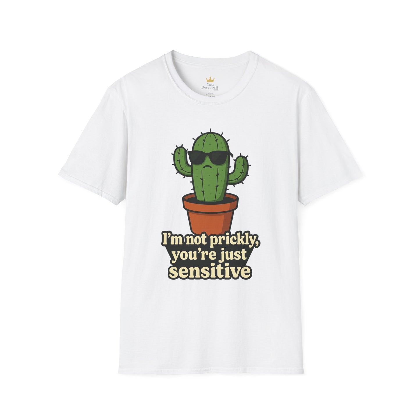 Not Prickly Cactus Tee | Funny Plant Lover Sarcastic T-Shirt