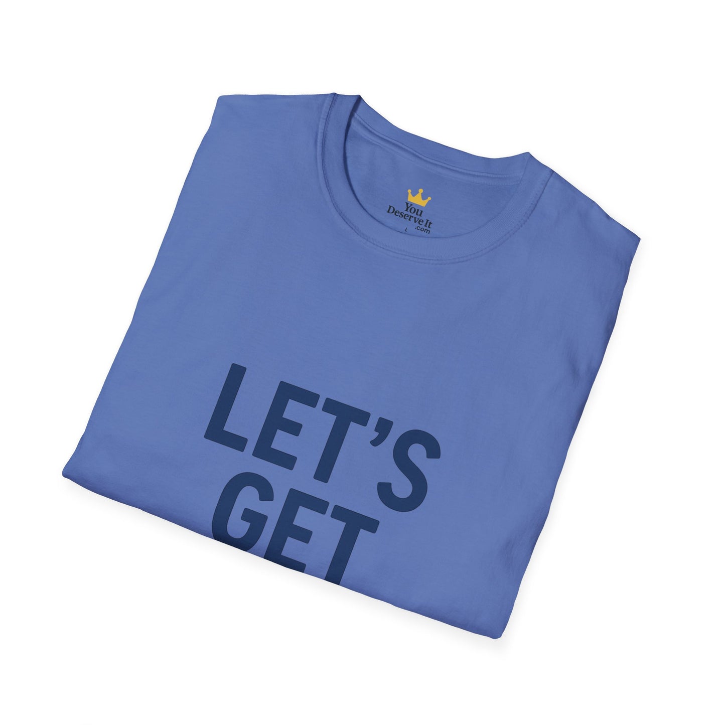 Let's Get Weird T-Shirt | Funny Party Shirt for Free Spirits & Weirdos