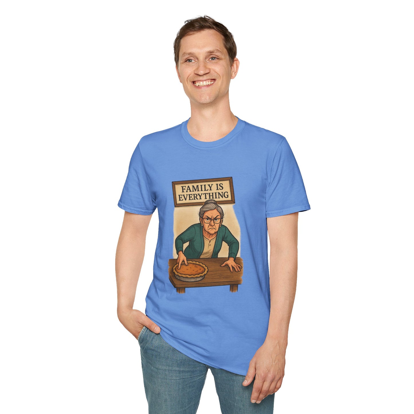 Family Is Everything | Funny Thanksgiving T-Shirt | Angry Grandma Pie Shirt, Sarcastic Holiday Family Tee, Passive-Aggressive Pie Guardian Humor