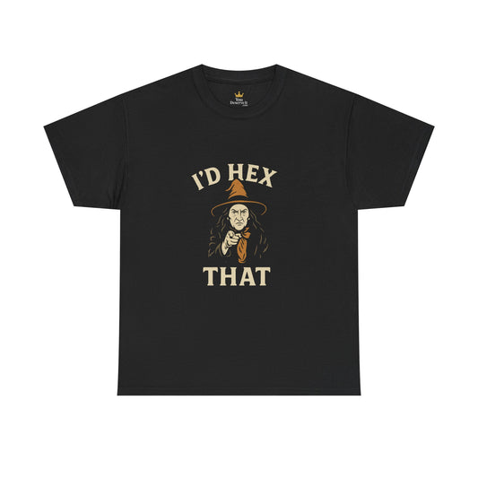 I'd Hex That T-Shirt | Funny Witchy Halloween Shirt for Sarcastic Spellcasters