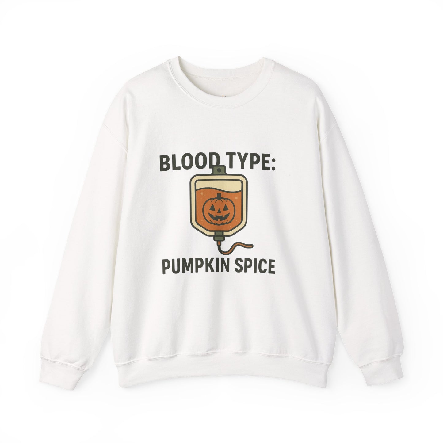 Blood Type: Pumpkin Spice | Funny Fall Crewneck Sweatshirt