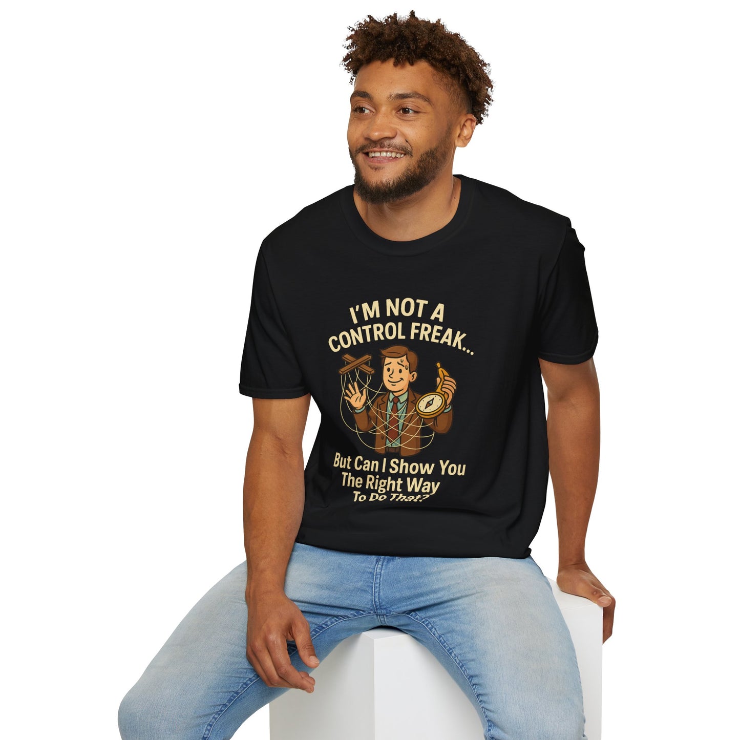 Funny Control Freak  “I’m Not A Control Freak… But Can I Show You The Right Way To Do That?” Unisex T-Shirt, Gift for Teachers, Quirky Humor Tee, Ideal for Birthdays, Casual Wear, Everyday Laughter