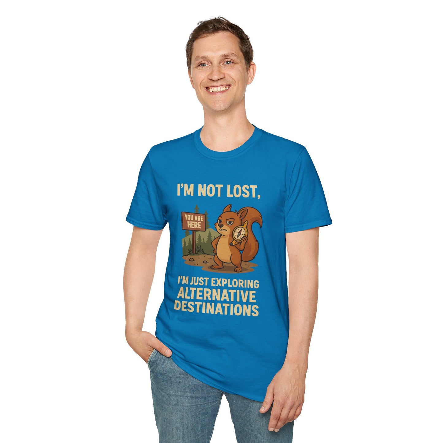 Funny Lost Squirrel T-Shirt | "I'm Not Lost, I'm Just Exploring Alternative Destinations", Adventure Shirt, Nature Lover Gift, Unisex Softstyle Apparel