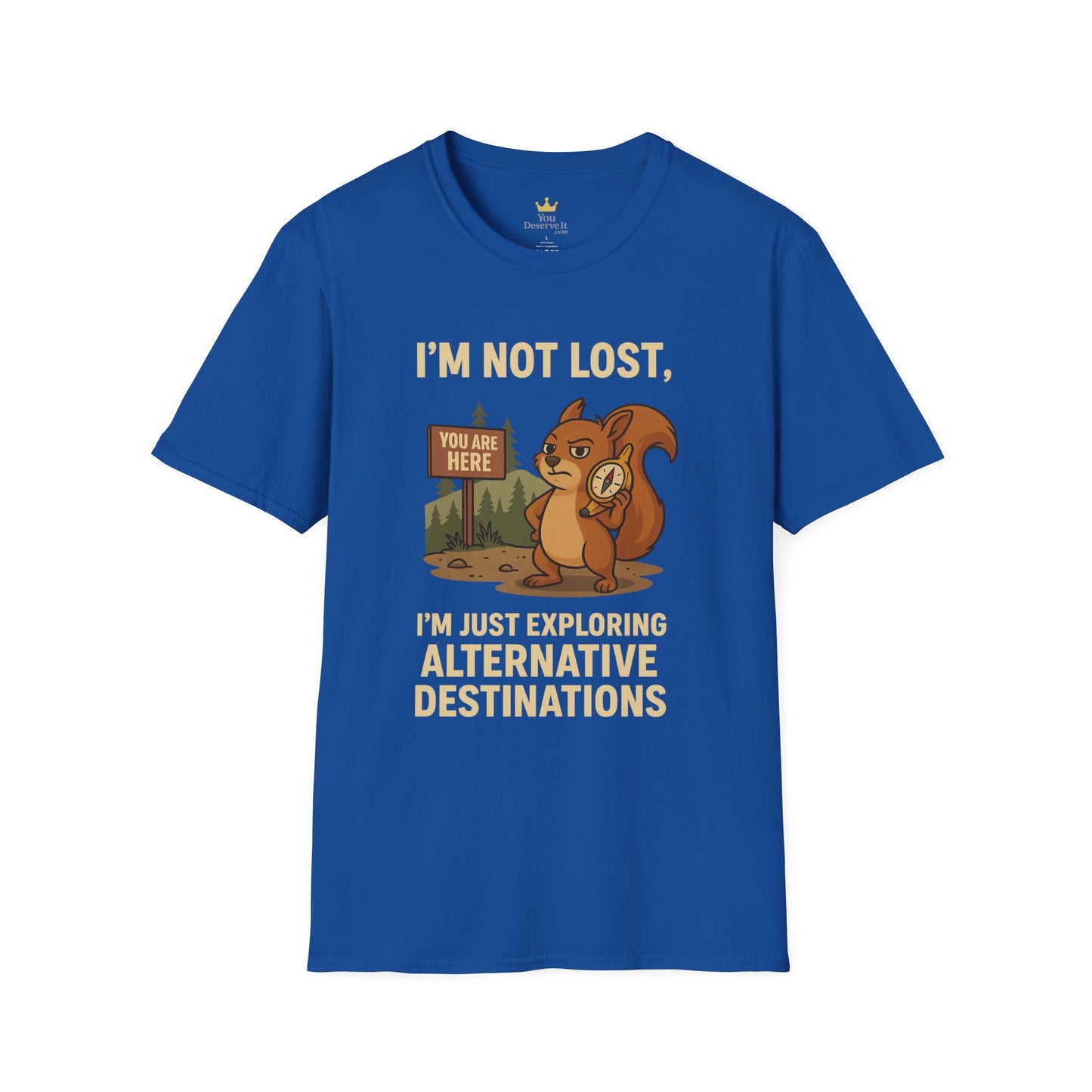 Funny Lost Squirrel T-Shirt | "I'm Not Lost, I'm Just Exploring Alternative Destinations", Adventure Shirt, Nature Lover Gift, Unisex Softstyle Apparel