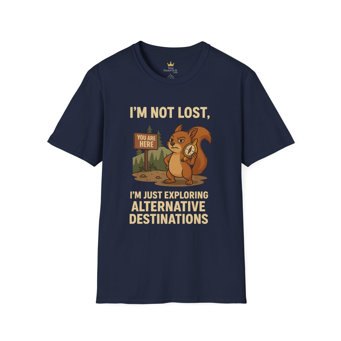 Funny Lost Squirrel T-Shirt | "I'm Not Lost, I'm Just Exploring Alternative Destinations", Adventure Shirt, Nature Lover Gift, Unisex Softstyle Apparel