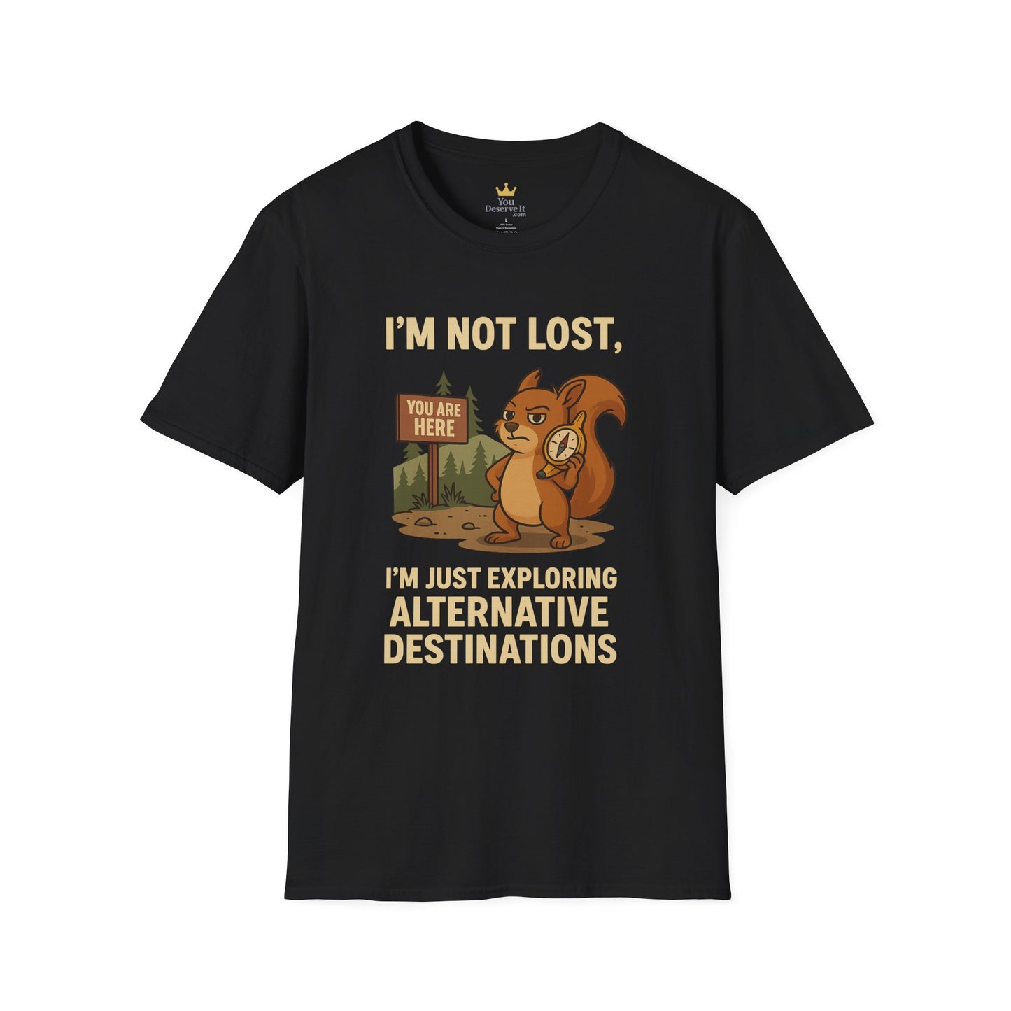 Funny Lost Squirrel T-Shirt | "I'm Not Lost, I'm Just Exploring Alternative Destinations", Adventure Shirt, Nature Lover Gift, Unisex Softstyle Apparel