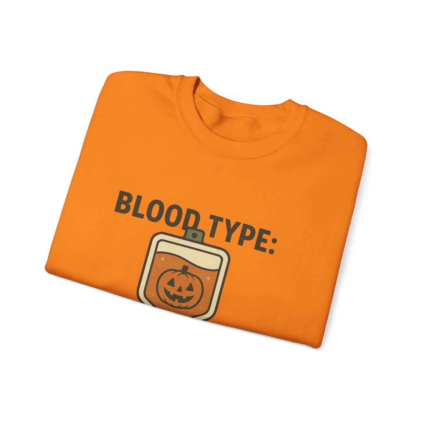 Blood Type: Pumpkin Spice | Funny Fall Crewneck Sweatshirt